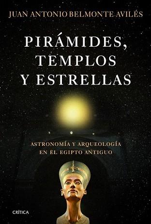 PIRÁMIDES TEMPLOS Y ESTRELLAS | 9788498923865 | BELMONTE AVILÉS, JUAN ANTONIO | Llibreria L'Illa - Llibreria Online de Mollet - Comprar llibres online