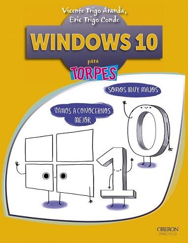 WINDOWS 10 | 9788441537545 | TRIGO ARANDA, VICENTE/TRIGO CONDE, ERIC | Llibreria L'Illa - Llibreria Online de Mollet - Comprar llibres online