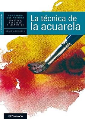 TECNICA DE LA ACUARELA, LA | 9788434236288 | AAVV | Llibreria L'Illa - Llibreria Online de Mollet - Comprar llibres online