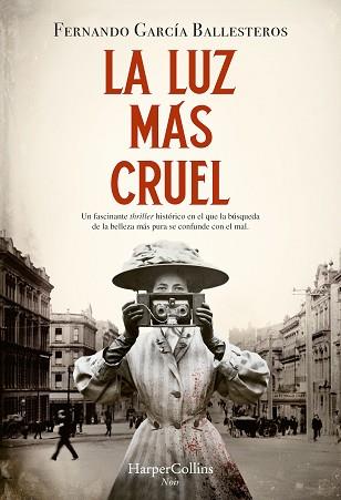 LUZ MÁS CRUEL, LA | 9788419883339 | GARCÍA BALLESTEROS, FERNANDO | Llibreria L'Illa - Llibreria Online de Mollet - Comprar llibres online