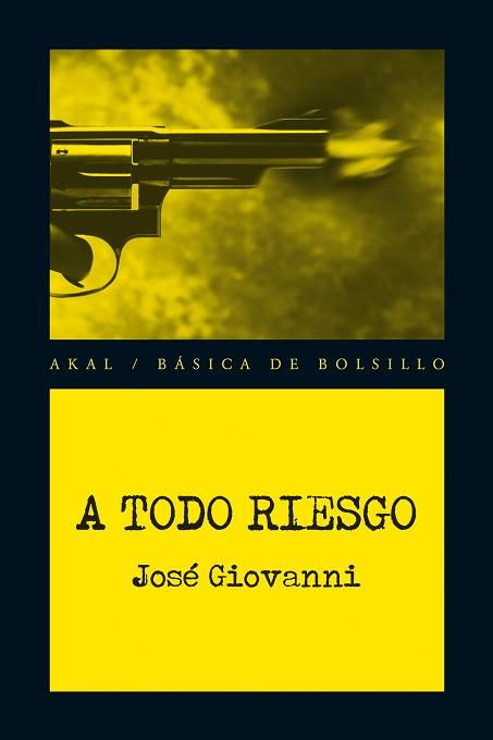 A TODO RIESGO | 9788446037903 | GIOVANNI, JOSÉ | Llibreria L'Illa - Llibreria Online de Mollet - Comprar llibres online