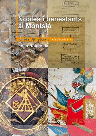 NOBLES I BENESTANTS AL MONTSIA | 9788496623194 | ROIG VIDAL, JOAN | Llibreria L'Illa - Llibreria Online de Mollet - Comprar llibres online