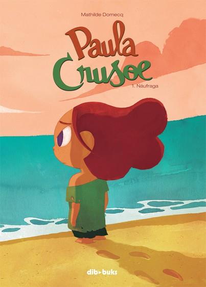 PAULA CRUSOE 1 | 9788415850946 | DOMECQ, MATHILDE | Llibreria L'Illa - Llibreria Online de Mollet - Comprar llibres online