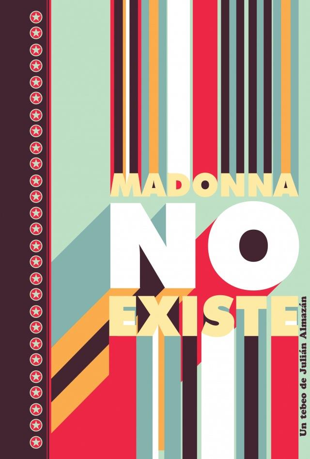 MADONNA NO EXISTE | 9788496730663 | GONZÁLEZ ALMAZÁN, JULIÁN | Llibreria L'Illa - Llibreria Online de Mollet - Comprar llibres online