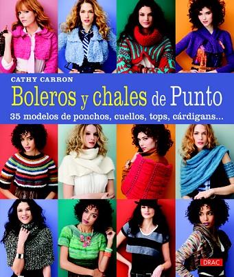 BOLEROS Y CHALES DE PUNTO | 9788498743562 | CARRON, CATHY | Llibreria L'Illa - Llibreria Online de Mollet - Comprar llibres online