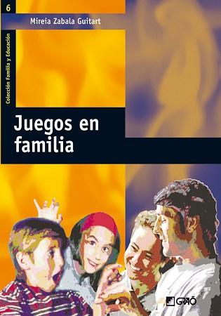 JUEGOS EN FAMILIA | 9788478274178 | ZABALA GUITART, MIREIA | Llibreria L'Illa - Llibreria Online de Mollet - Comprar llibres online