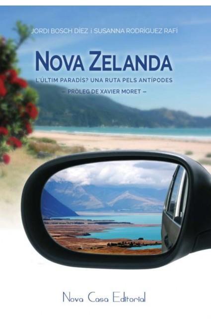 NOVA ZELANDA, L'ÚLTIM PARADÍS? | 9788416281145 | RODRÍGUEZ, SUSANNA/BOSCH DÍEZ, JORDI | Llibreria L'Illa - Llibreria Online de Mollet - Comprar llibres online