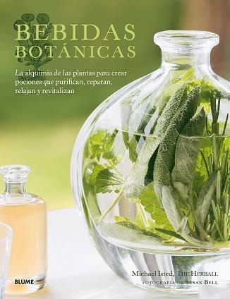 BEBIDAS BOTÁNICAS | 9788417254810 | ISTED, MICHAEL | Llibreria L'Illa - Llibreria Online de Mollet - Comprar llibres online