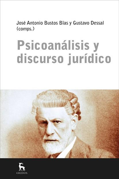 PSICOÁNALISIS Y DISCURSO JURÍDICO | 9788424928995 | DESSAL , GUSTAVO/BUSTOS , JOSE ANTONIO | Llibreria L'Illa - Llibreria Online de Mollet - Comprar llibres online