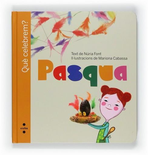 PASQUA | 9788466127394 | FONT, NURIA / CABASSA, MARIONA | Llibreria L'Illa - Llibreria Online de Mollet - Comprar llibres online