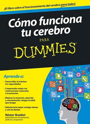 CÓMO FUNCIONA TU CEREBRO PARA DUMMIES | 9788432901560 | BRAIDOT, NESTOR | Llibreria L'Illa - Llibreria Online de Mollet - Comprar llibres online