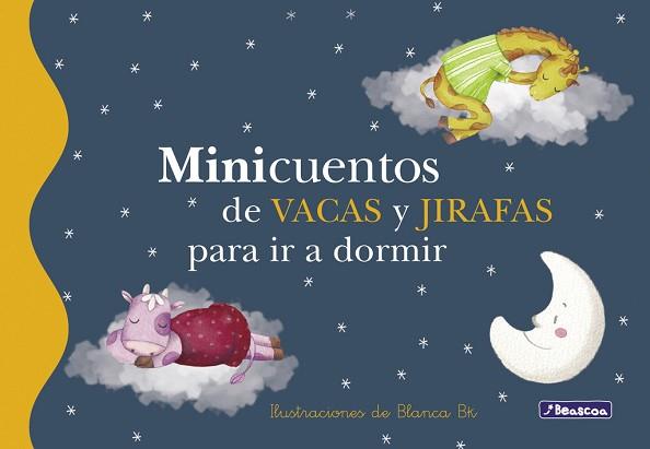 MINICUENTOS DE VACAS Y JIRAFAS PARA IR A DORMIR | 9788448833688 | BK,BLANCA | Llibreria L'Illa - Llibreria Online de Mollet - Comprar llibres online