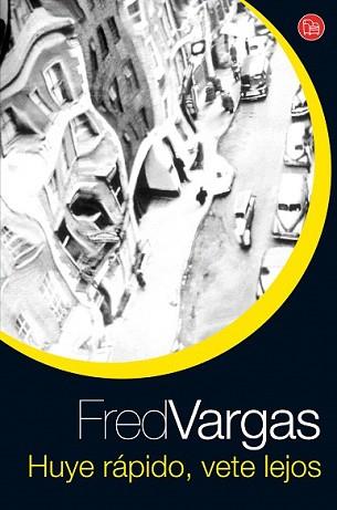 HUYE RAPIDO VETE LEJOS | 9788466320177 | VARGAS, FRED | Llibreria L'Illa - Llibreria Online de Mollet - Comprar llibres online