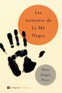 AVENTURAS DE LA MA NEGRA | 9788482643298 | JURGEN PRESS, HANS | Llibreria L'Illa - Llibreria Online de Mollet - Comprar llibres online