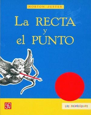 RECTA Y EL PUNTO, LA | 9786071605672 | JUSTER, NORTON | Llibreria L'Illa - Llibreria Online de Mollet - Comprar llibres online