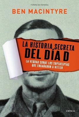 HISTORIA SECRETA DEL DÍA D, LA | 9788498925234 | MACINTYRE, BEN | Llibreria L'Illa - Llibreria Online de Mollet - Comprar llibres online