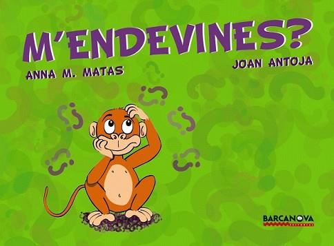 M'ENDEVINES? | 9788448923723 | ANTOJA MAS, JOAN / MATAS, ANNA M. | Llibreria L'Illa - Llibreria Online de Mollet - Comprar llibres online