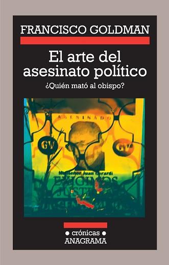 ARTE DEL ASESINATO POLITICO, EL | 9788433925831 | GOLDMAN, FRANCISCO | Llibreria L'Illa - Llibreria Online de Mollet - Comprar llibres online