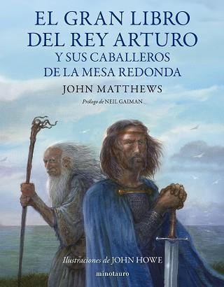 GRAN LIBRO DEL REY ARTURO Y LOS CABALLEROS DE LA MESA REDONDA | 9788445014929 | MATTHEWS, JOHN/HOWE, JOHN | Llibreria L'Illa - Llibreria Online de Mollet - Comprar llibres online