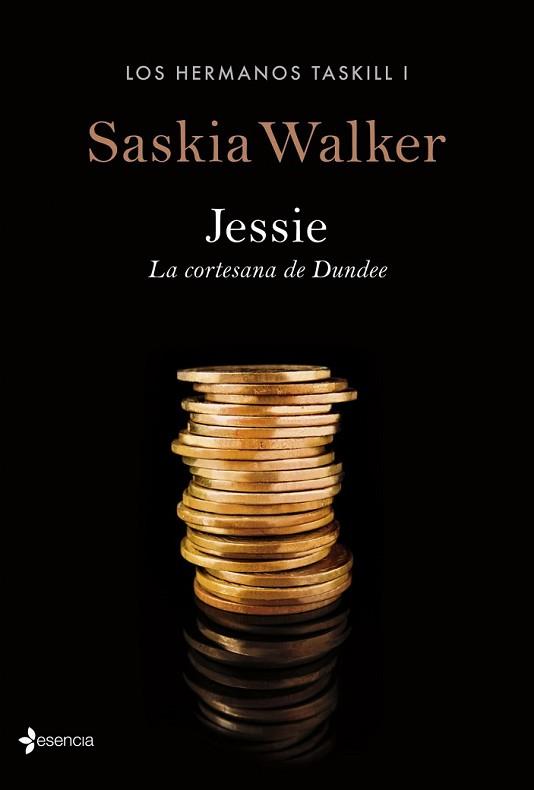 HERMANOS TASKILL. JESSIE. LA CORTESANA DE DUNDEE | 9788408126652 | WALKER, SASKIA | Llibreria L'Illa - Llibreria Online de Mollet - Comprar llibres online