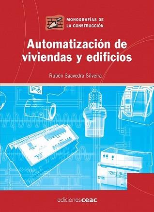 AUTOMATIZACION DE VIVIENDAS Y EDIFICIOS | 9788432919978 | SAAVEDRA SILVEIRA, RUBEN | Llibreria L'Illa - Llibreria Online de Mollet - Comprar llibres online