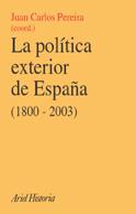 POLITICA EXTERIOR DE ESPAÑA (1800-2003), LA | 9788434466944 | PEREIRA, JUAN CARLOS | Llibreria L'Illa - Llibreria Online de Mollet - Comprar llibres online