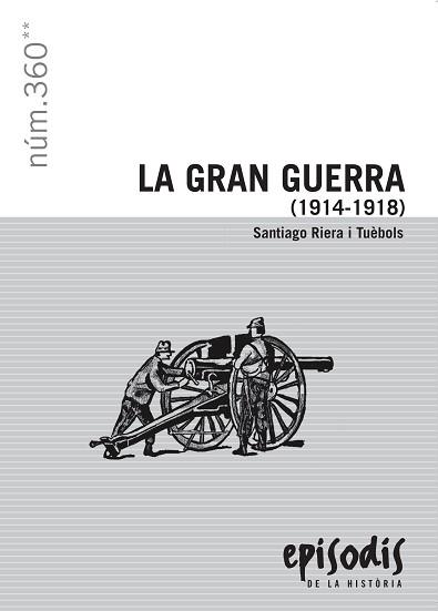 GRAN GUERRA (1914-1918), LA | 9788423207954 | RIERA I TUÈBOLS, SANTIAGO | Llibreria L'Illa - Llibreria Online de Mollet - Comprar llibres online