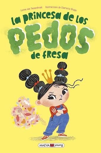 PRINCESA DE LOS PEDOS DE FRESA, LAS | 9788419638373 | VAN TEUNENBROEK , LEVINA/BRUIJN , CHARLOTTE | Llibreria L'Illa - Llibreria Online de Mollet - Comprar llibres online