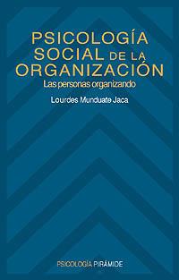 PSICOLOGIA SOCIAL DE LA ORGANIZACION | 9788436810554 | MUNDUATE JACA, LOURDES | Llibreria L'Illa - Llibreria Online de Mollet - Comprar llibres online