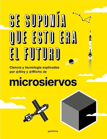 SE SUPONÍA QUE ESTO ERA EL FUTURO | 9788418038044 | IBÁÑEZ (ALVY), ÁLVARO / PEDREIRA (WICHO), JAVIER / MICROSIERVOS, | Llibreria L'Illa - Llibreria Online de Mollet - Comprar llibres online