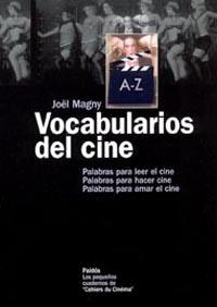 VOCABULARIOS DEL CINE | 9788449316975 | MAGNY, JOEL | Llibreria L'Illa - Llibreria Online de Mollet - Comprar llibres online