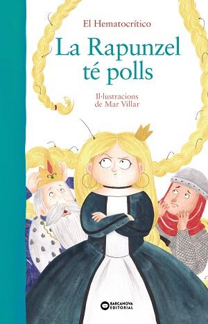 RAPUNZEL TÉ POLLS, LA | 9788448949518 | HEMATOCRÍTICO, EL | Llibreria L'Illa - Llibreria Online de Mollet - Comprar llibres online