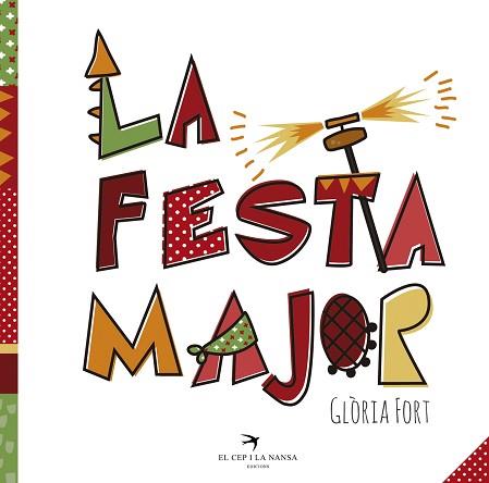 FESTA MAJOR, LA | 9788494506895 | FORT MIR, GLÒRIA | Llibreria L'Illa - Llibreria Online de Mollet - Comprar llibres online