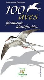 100 AVES FACILMENTE IDENTIFICABLES | 9788496754034 | CONCERNAU, JOSEP MANUEL | Llibreria L'Illa - Llibreria Online de Mollet - Comprar llibres online