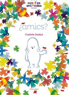 AMICS? | 9788416126811 | GASTAUT, CHARLOTTE | Llibreria L'Illa - Llibreria Online de Mollet - Comprar llibres online