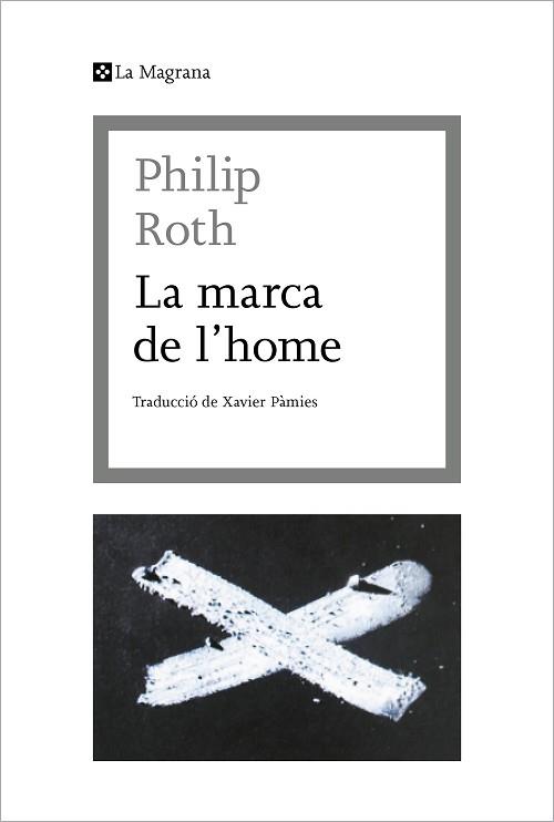 MARCA DE L'HOME, LA | 9788412425369 | ROTH, PHILIP | Llibreria L'Illa - Llibreria Online de Mollet - Comprar llibres online