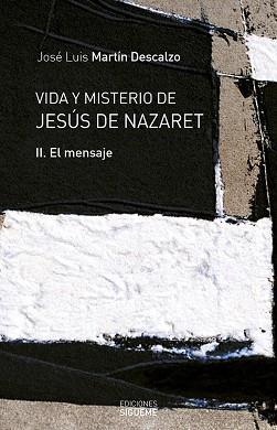 VIDA Y MISTERIO DE JESÚS DE NAZARET II | 9788430110117 | MARTÍN DESCALZO, JOSÉ LUIS | Llibreria L'Illa - Llibreria Online de Mollet - Comprar llibres online