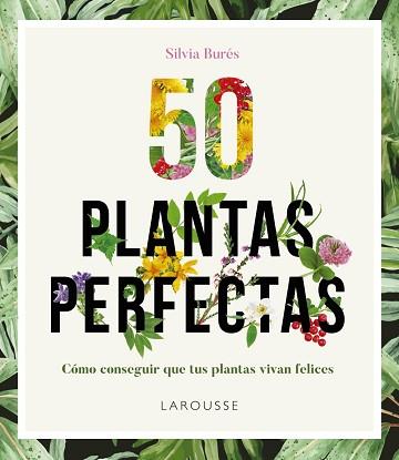 50 PLANTAS PERFECTAS | 9788416641840 | BURÉS, SILVIA | Llibreria L'Illa - Llibreria Online de Mollet - Comprar llibres online