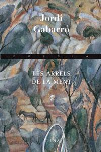 ARRELS DE LA MENT, LES | 9788483305218 | GABARRO, JORDI | Llibreria L'Illa - Llibreria Online de Mollet - Comprar llibres online