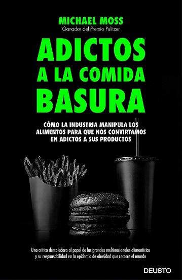 ADICTOS A LA COMIDA BASURA | 9788423419081 | MOSS, MICHAEL | Llibreria L'Illa - Llibreria Online de Mollet - Comprar llibres online