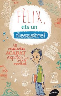 FELIX ETS UN DESASTRE! | 9788415975205 | LEONHARDT, JAKOB M. | Llibreria L'Illa - Llibreria Online de Mollet - Comprar llibres online