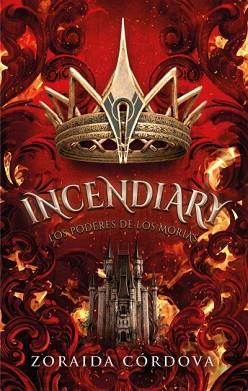 INCENDIARY LOS PODERES DE LOS MORIAS | 9788419252890 | CORDOVA, ZORAIDA | Llibreria L'Illa - Llibreria Online de Mollet - Comprar llibres online