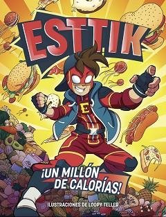 ESTTIK: ¡UN MILLÓN DE CALORÍAS! | 9788418002076 | ESTTIK | Llibreria L'Illa - Llibreria Online de Mollet - Comprar llibres online