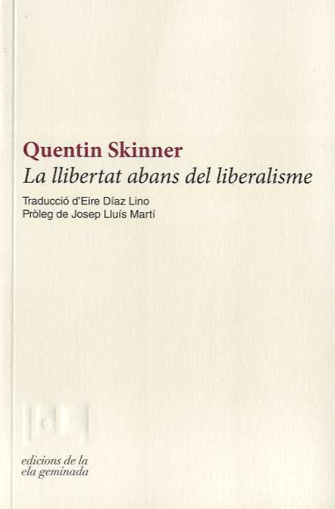 LLIBERTAT ABANS DEL LIBERALISME, LA | 9788412143027 | SKINNER, QUENTIN | Llibreria L'Illa - Llibreria Online de Mollet - Comprar llibres online