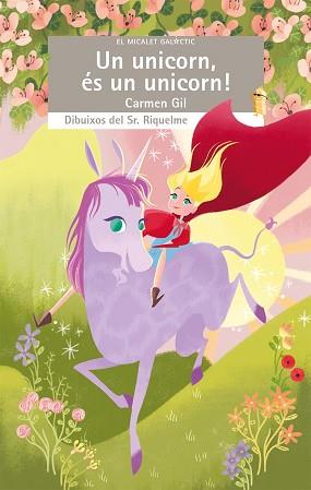 UN UNICORN, ÉS UN UNICORN! | 9788490263419 | CARMEN GIL | Llibreria L'Illa - Llibreria Online de Mollet - Comprar llibres online