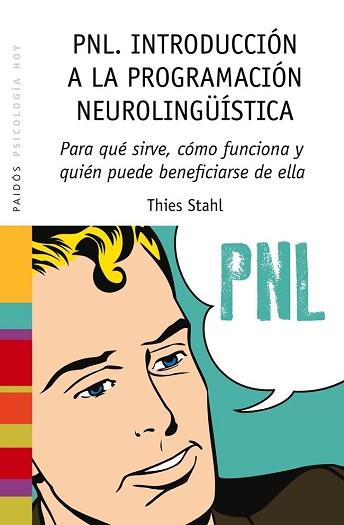 PNL. INTRODUCCIÓN A LA PROGRAMACIÓN NEUROLINGÜÍSTICA | 9788449328275 | STAHL, THIES | Llibreria L'Illa - Llibreria Online de Mollet - Comprar llibres online