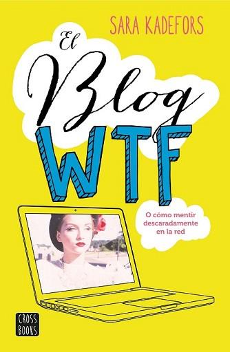 BLOG WTF, EL | 9788408150893 | KADEFORS, SARA | Llibreria L'Illa - Llibreria Online de Mollet - Comprar llibres online