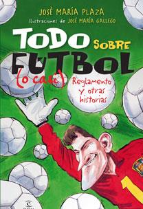 A POR ELLOS TODO SOBRE FUTBOL | 9788467029826 | PLAZA, JOSE MARIA | Llibreria L'Illa - Llibreria Online de Mollet - Comprar llibres online