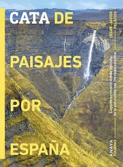 CATA DE PAISAJES POR ESPAÑA | 9788491588429 | PALACIOS PALOMAR, CÉSAR JAVIER | Llibreria L'Illa - Llibreria Online de Mollet - Comprar llibres online