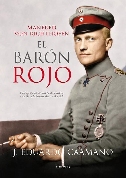 MANFRED VON RICTHOFEN EL BARÓN ROJO | 9788416100057 | CAAMAÑO JUSTO, JOSÉ EDUARDO | Llibreria L'Illa - Llibreria Online de Mollet - Comprar llibres online